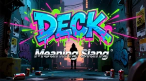 Deck Meaning Slang