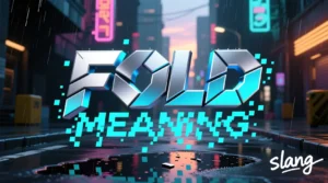 Fold Meaning Slang