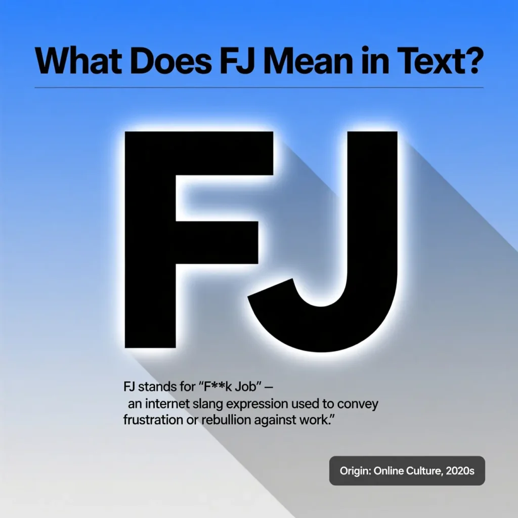 What Does FJ Mean in Text