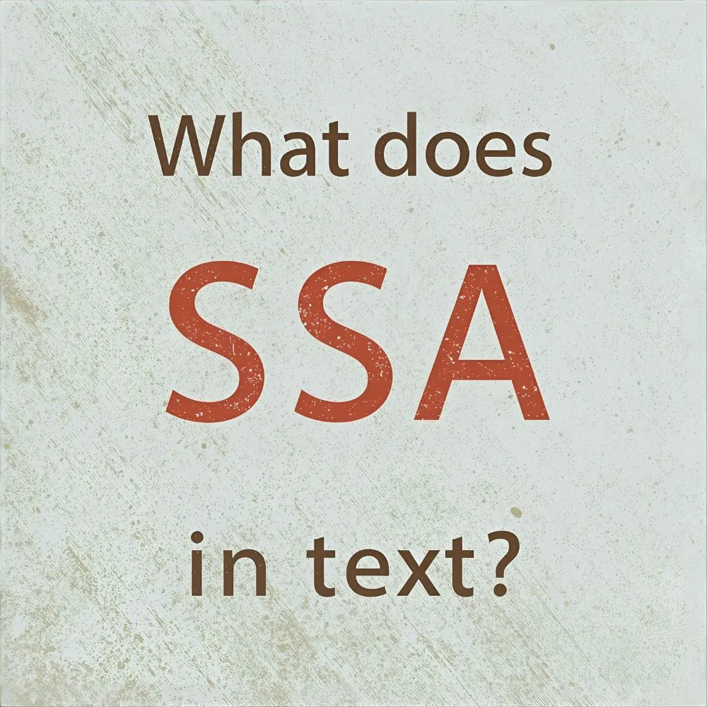 What Does SSA Mean in Text
