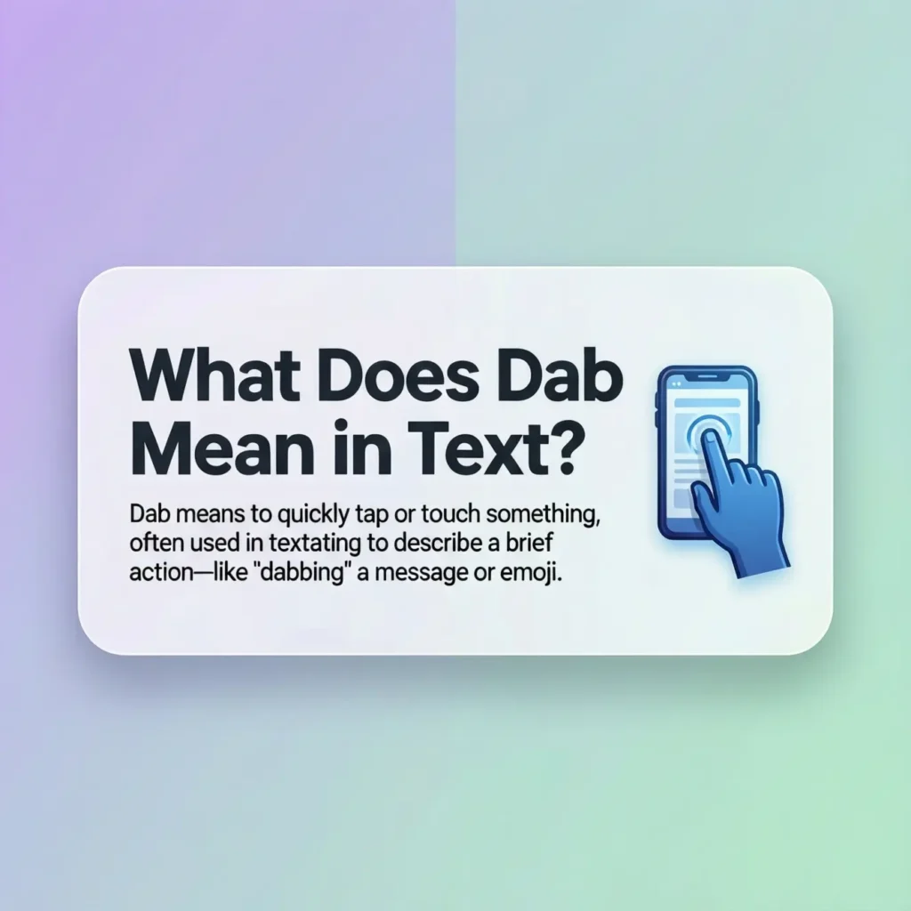 What Does Dab Mean in Text