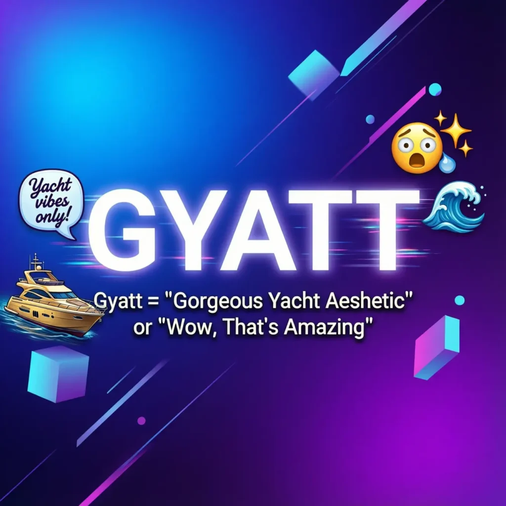 What Does Gyatt Mean in Text