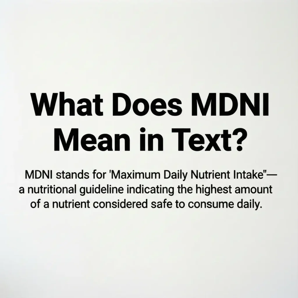 What Does MDNI Mean in Text
