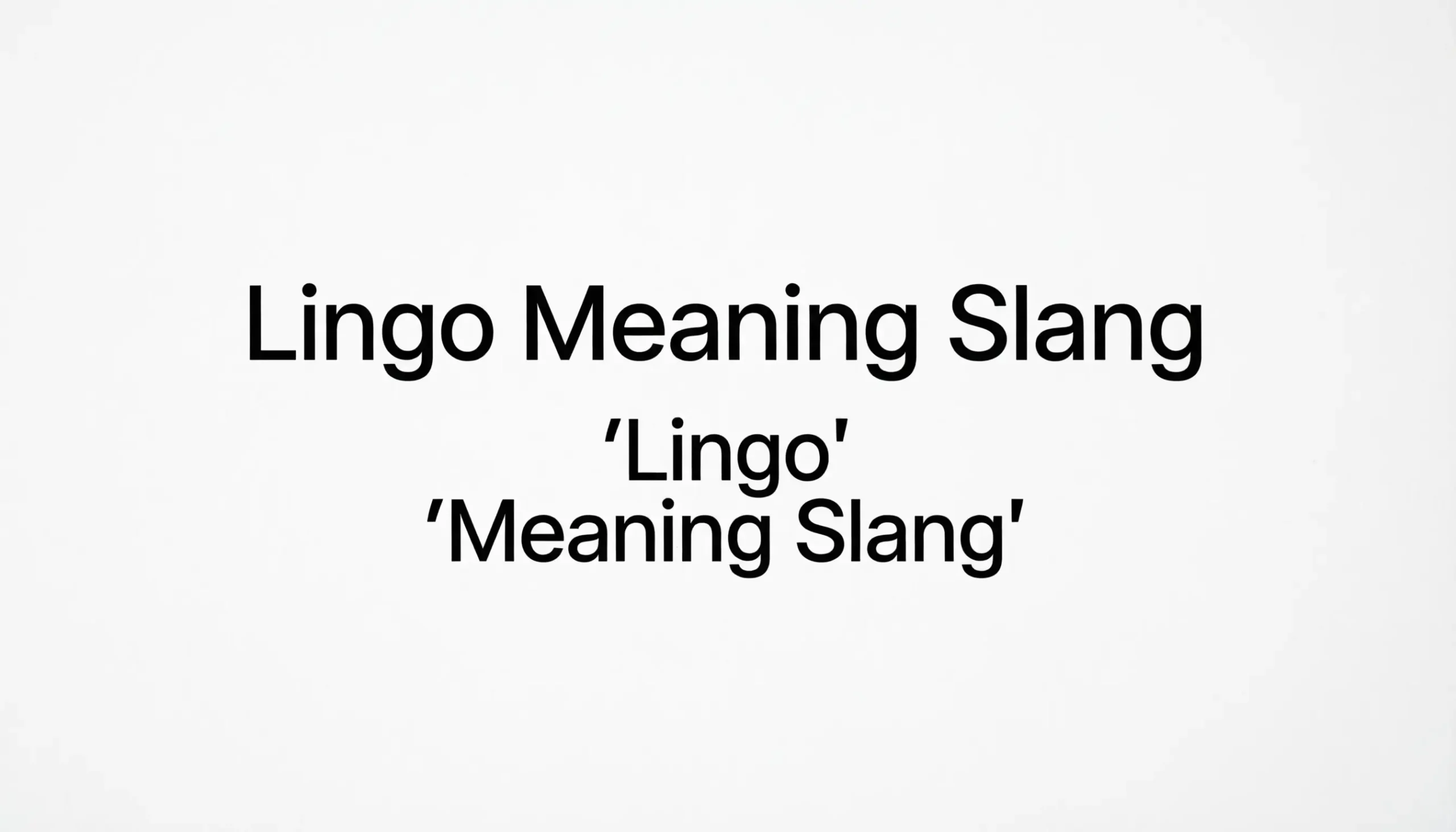 Lingo Meaning Slang